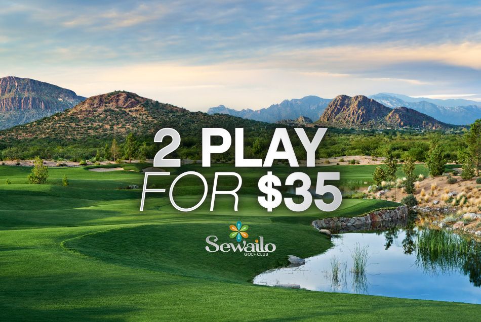 2 Play for $35 at Sewailo