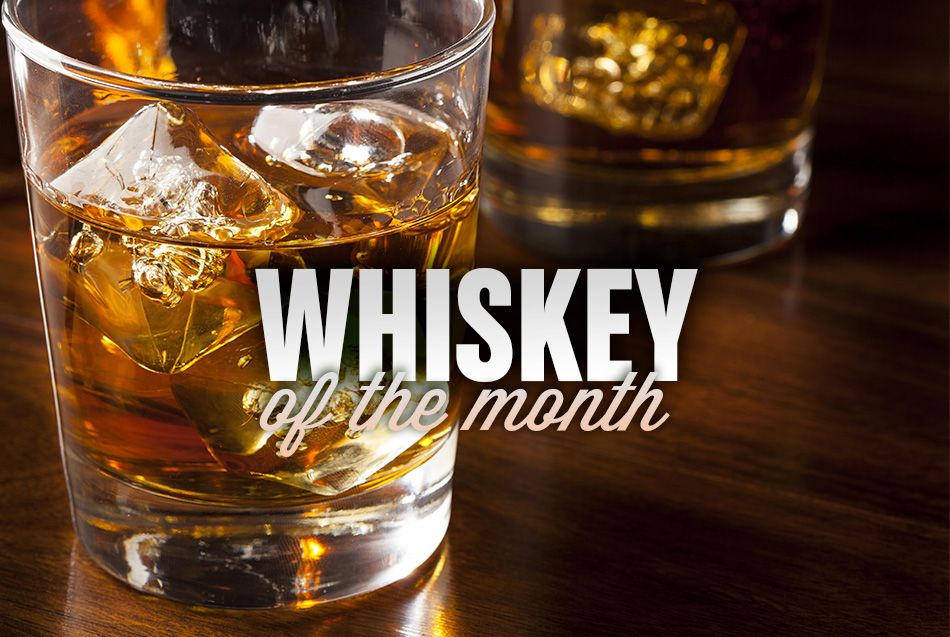 Whiskey of the Month