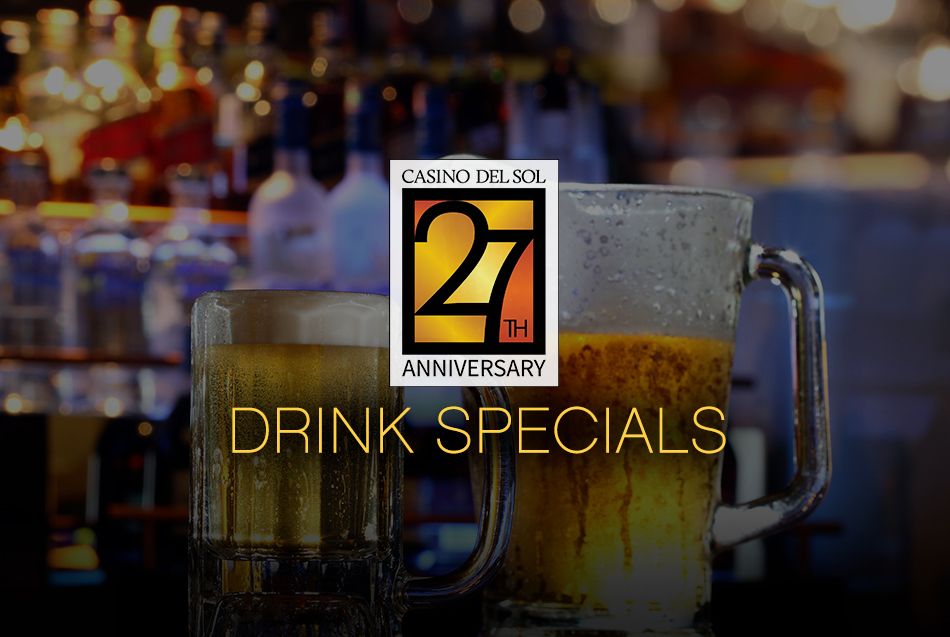 27th Anniversary Drink Special at Casino Del Sol