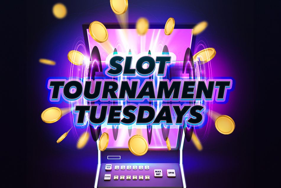 Slot Tournament Tuesdays 